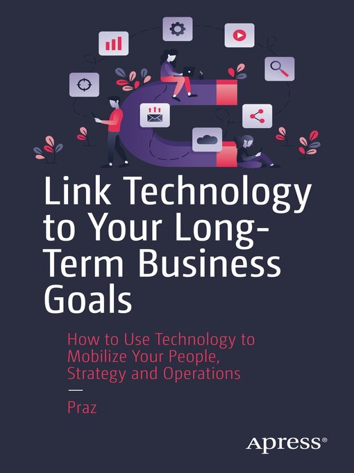 Title details for Link Technology to Your Long-Term Business Goals by Praz - Available